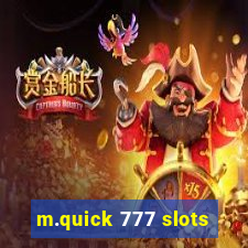 m.quick 777 slots